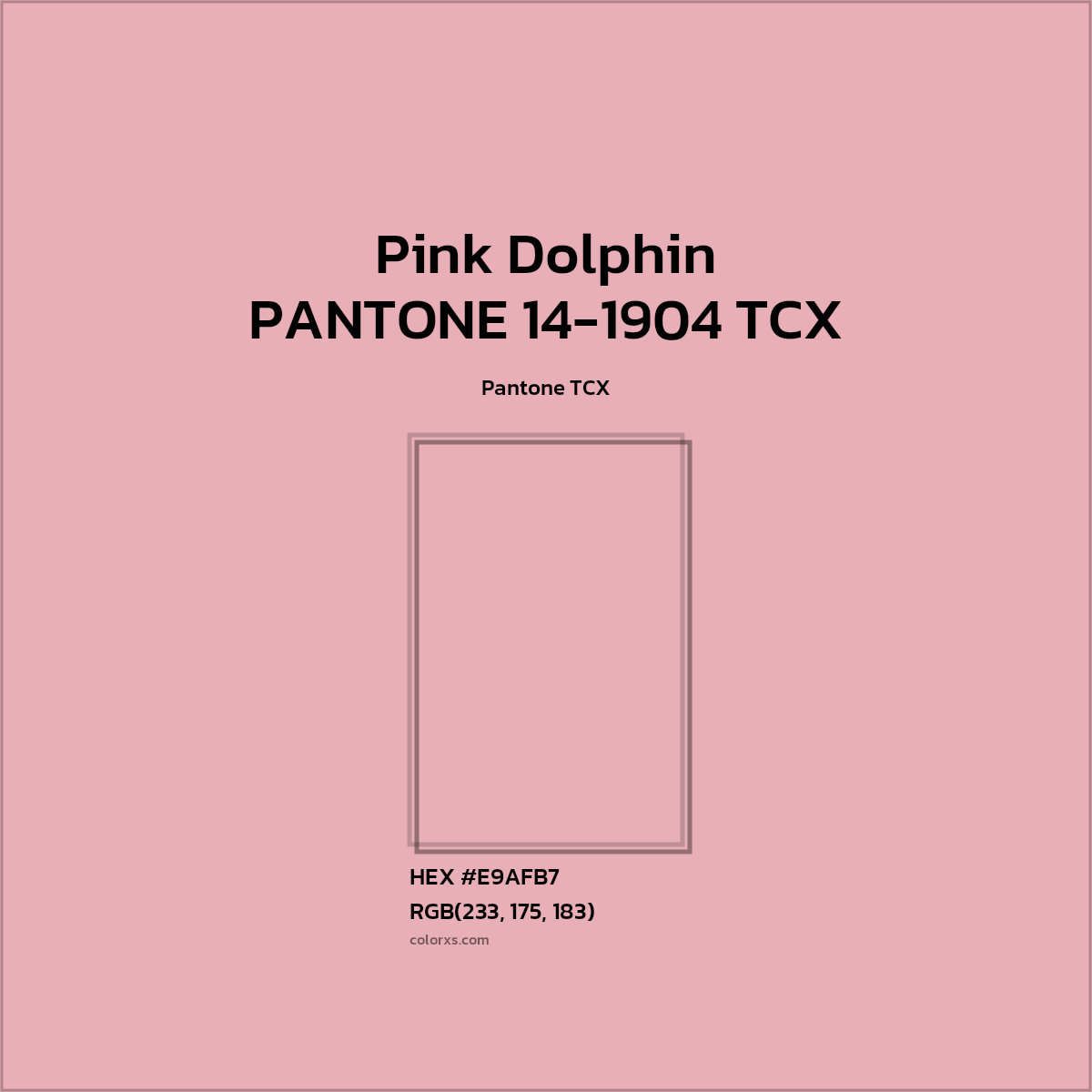 HEX #E8AFB6 PANTONE 14-1904 TCX - Pink Dolphin CMS Pantone TCX - Color Code