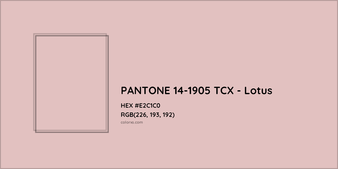 HEX #E2C1C0 PANTONE 14-1905 TCX - Lotus CMS Pantone TCX - Color Code