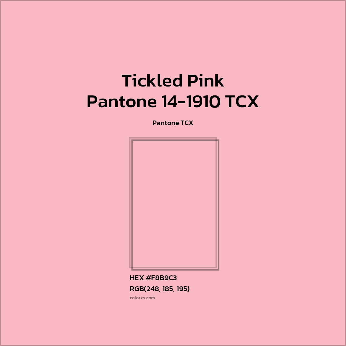 HEX #F7B9C2 Pantone 14-1910 TCX - Tickled Pink CMS Pantone TCX - Color Code