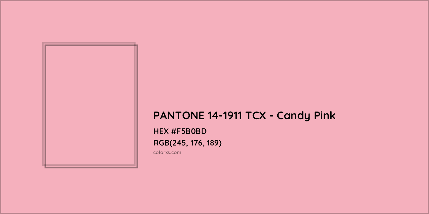HEX #F5B0BD PANTONE 14-1911 TCX - Candy Pink CMS Pantone TCX - Color Code