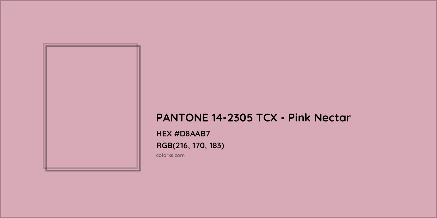 HEX #D8AAB7 PANTONE 14-2305 TCX - Pink Nectar CMS Pantone TCX - Color Code