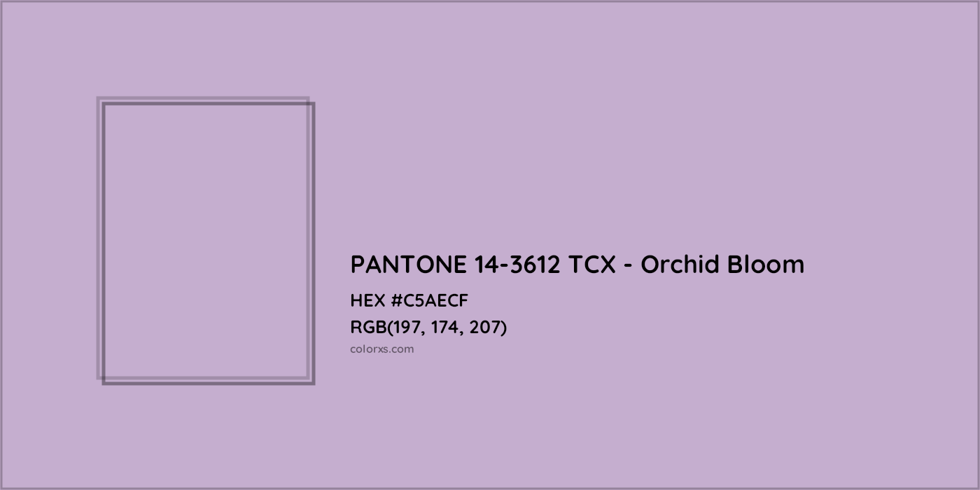 HEX #C5AECF PANTONE 14-3612 TCX - Orchid Bloom CMS Pantone TCX - Color Code