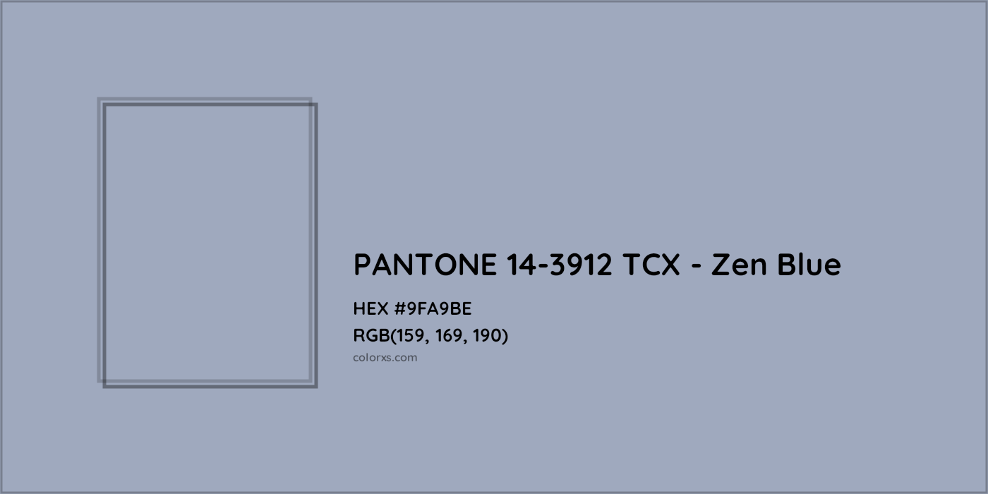 HEX #9FA9BE PANTONE 14-3912 TCX - Zen Blue CMS Pantone TCX - Color Code
