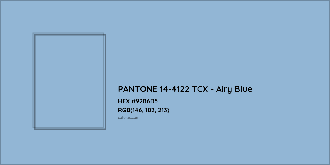 HEX #92B6D5 PANTONE 14-4122 TCX - Airy Blue CMS Pantone TCX - Color Code
