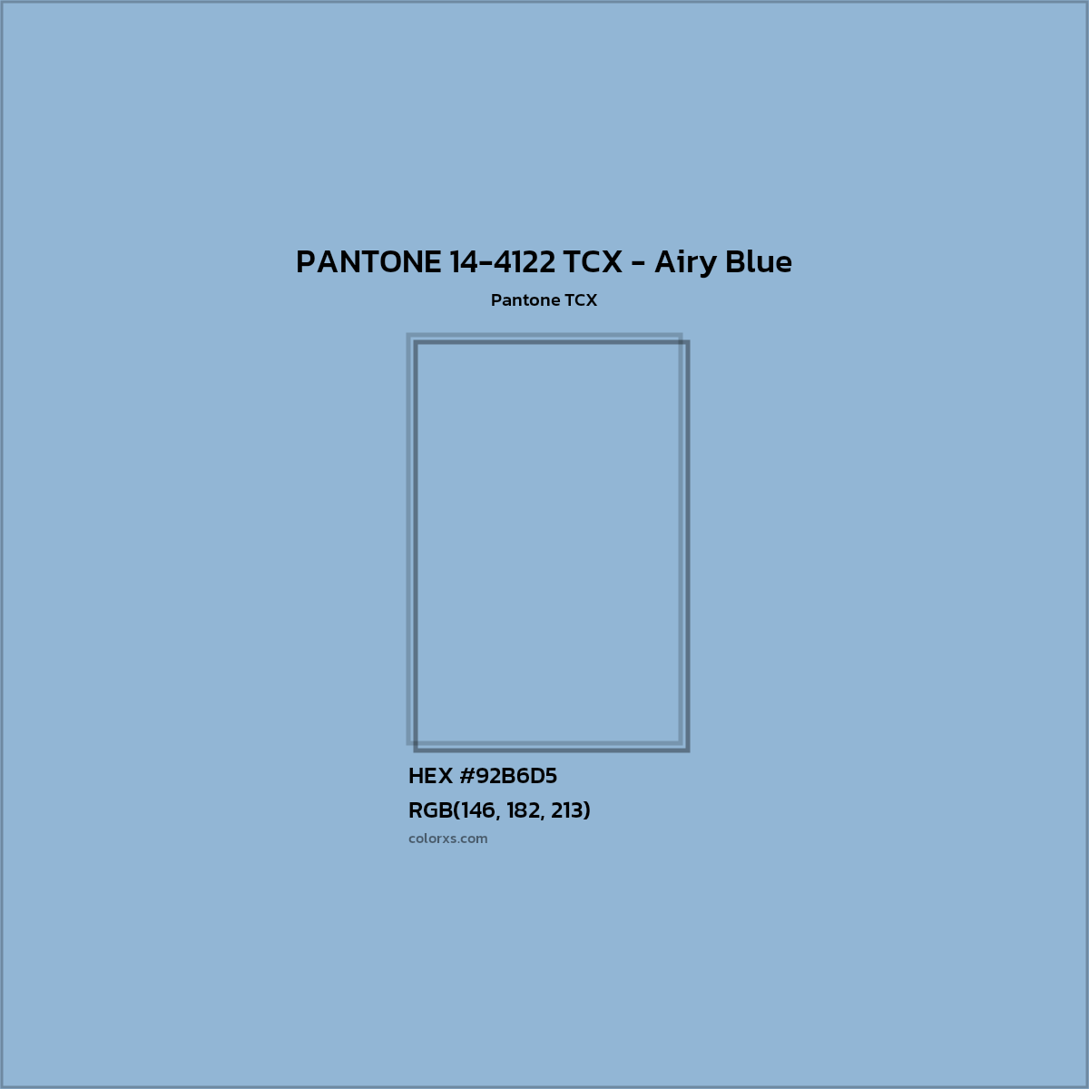 HEX #92B6D5 PANTONE 14-4122 TCX - Airy Blue CMS Pantone TCX - Color Code