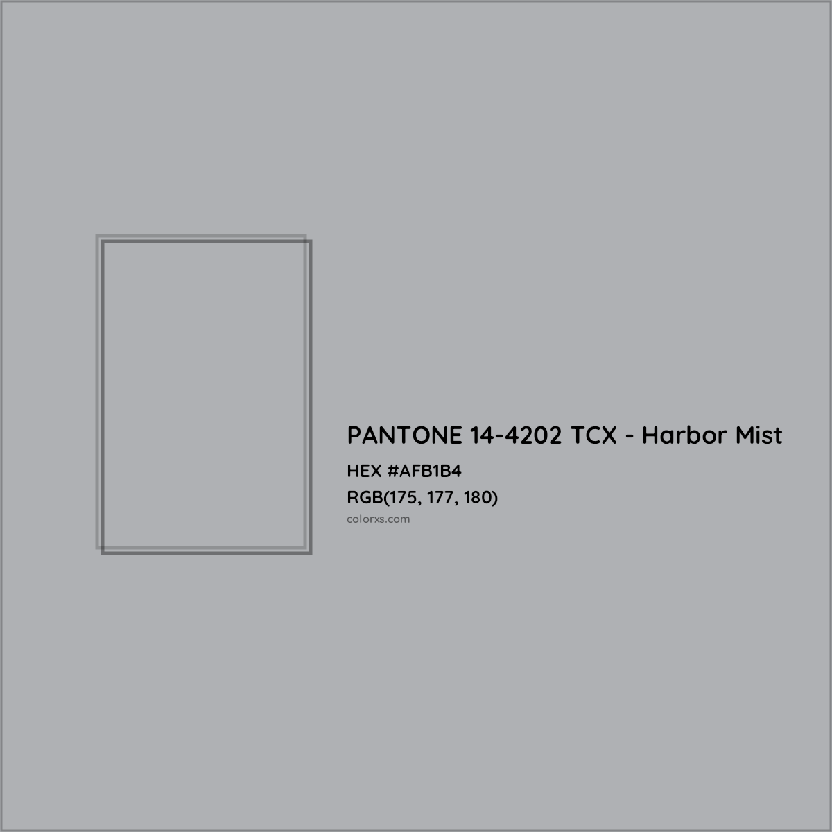HEX #AFB1B4 PANTONE 14-4202 TCX - Harbor Mist CMS Pantone TCX - Color Code