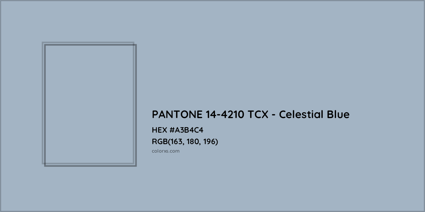 HEX #A3B4C4 PANTONE 14-4210 TCX - Celestial Blue CMS Pantone TCX - Color Code