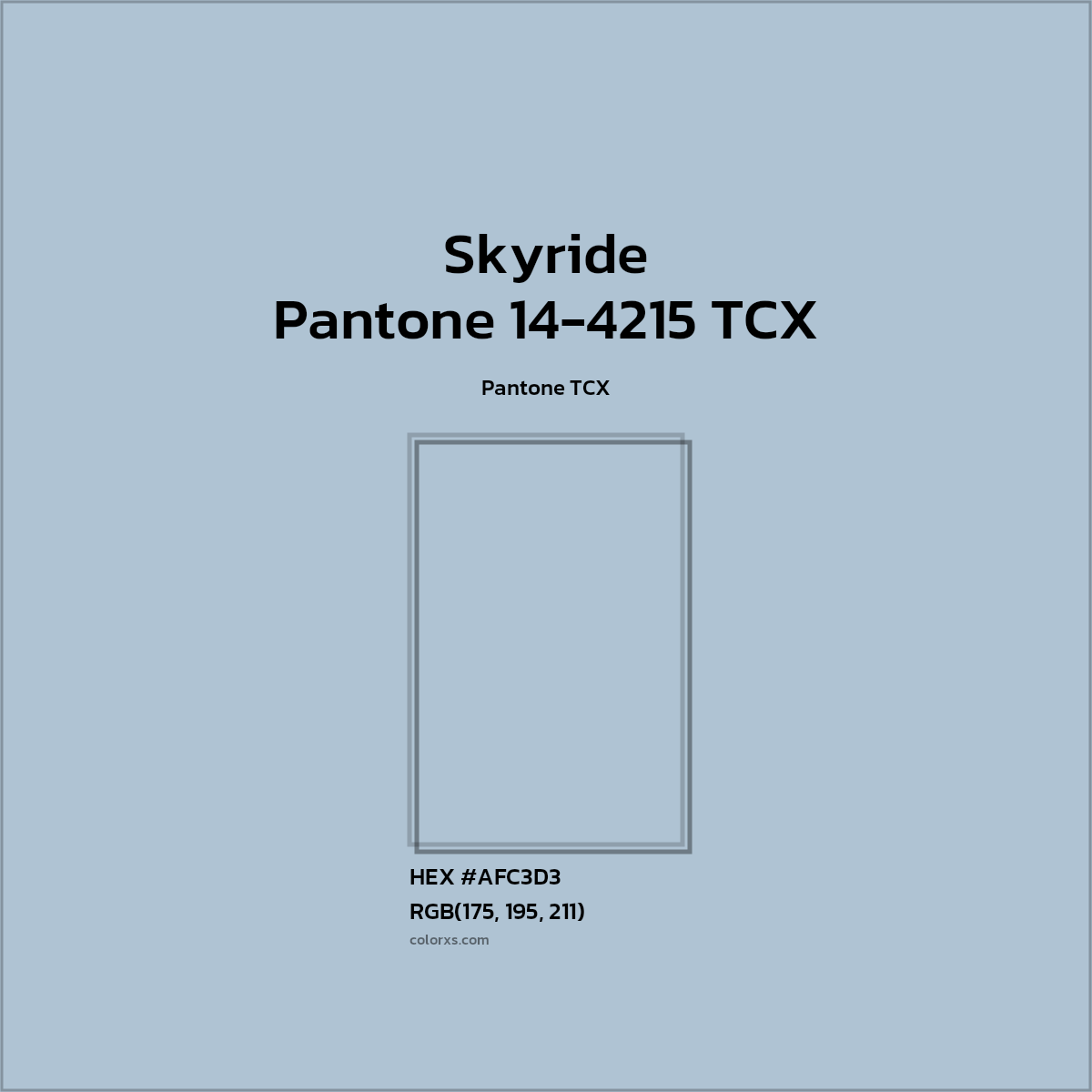 HEX #AFC3D3 Pantone 14-4215 TCX - Skyride CMS Pantone TCX - Color Code