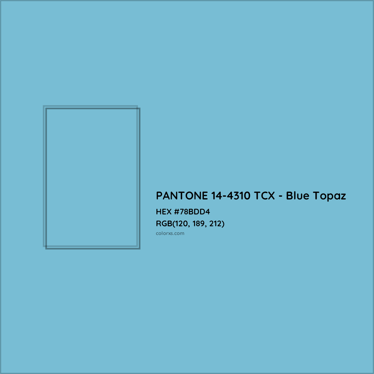 HEX #78BDD4 PANTONE 14-4310 TCX - Blue Topaz CMS Pantone TCX - Color Code