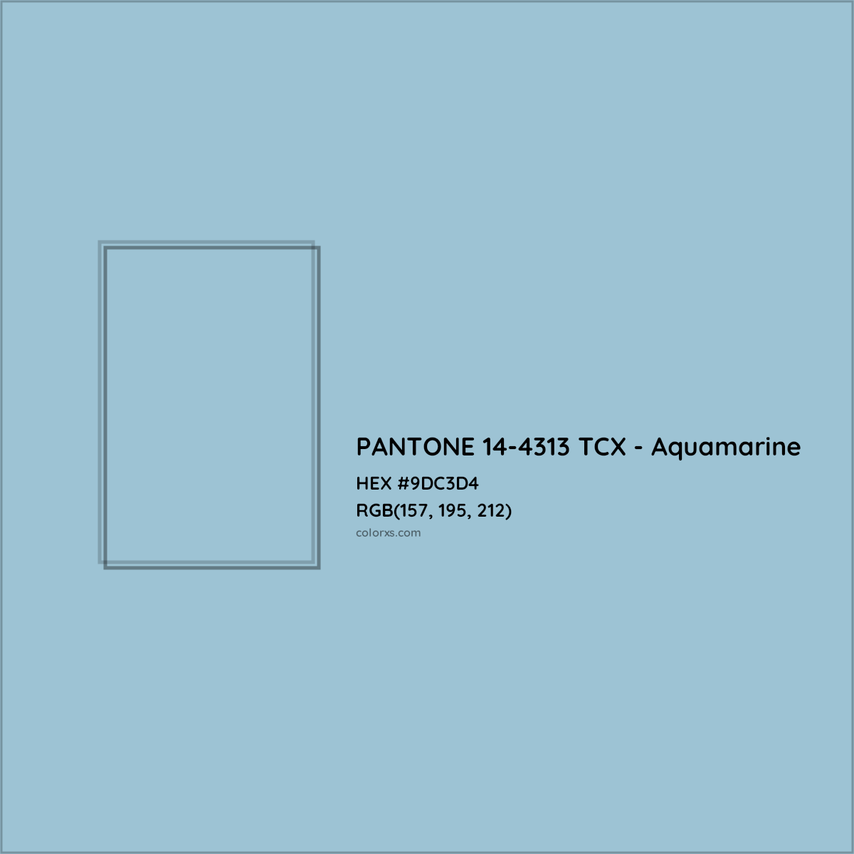 HEX #9DC3D4 PANTONE 14-4313 TCX - Aquamarine CMS Pantone TCX - Color Code