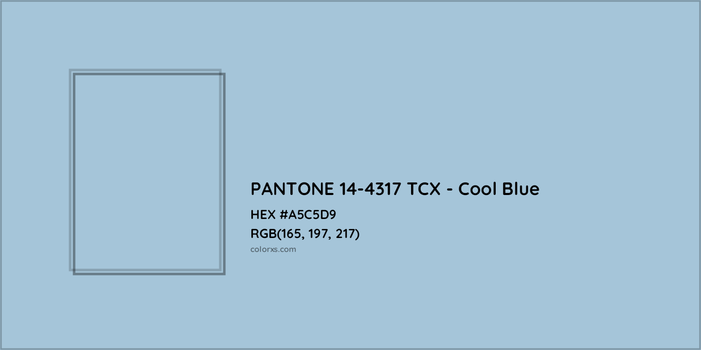 HEX #A5C5D9 PANTONE 14-4317 TCX - Cool Blue CMS Pantone TCX - Color Code