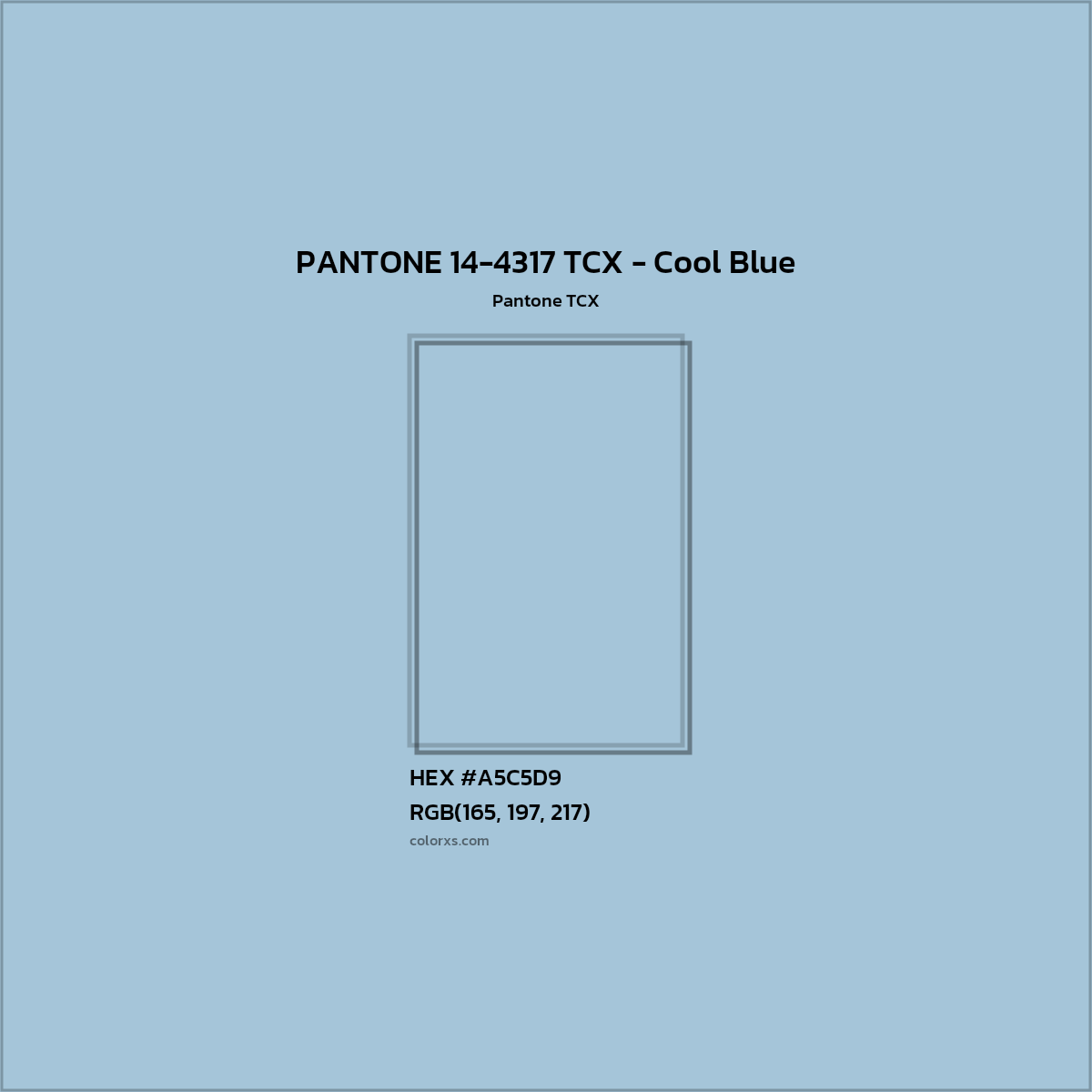 HEX #A5C5D9 PANTONE 14-4317 TCX - Cool Blue CMS Pantone TCX - Color Code