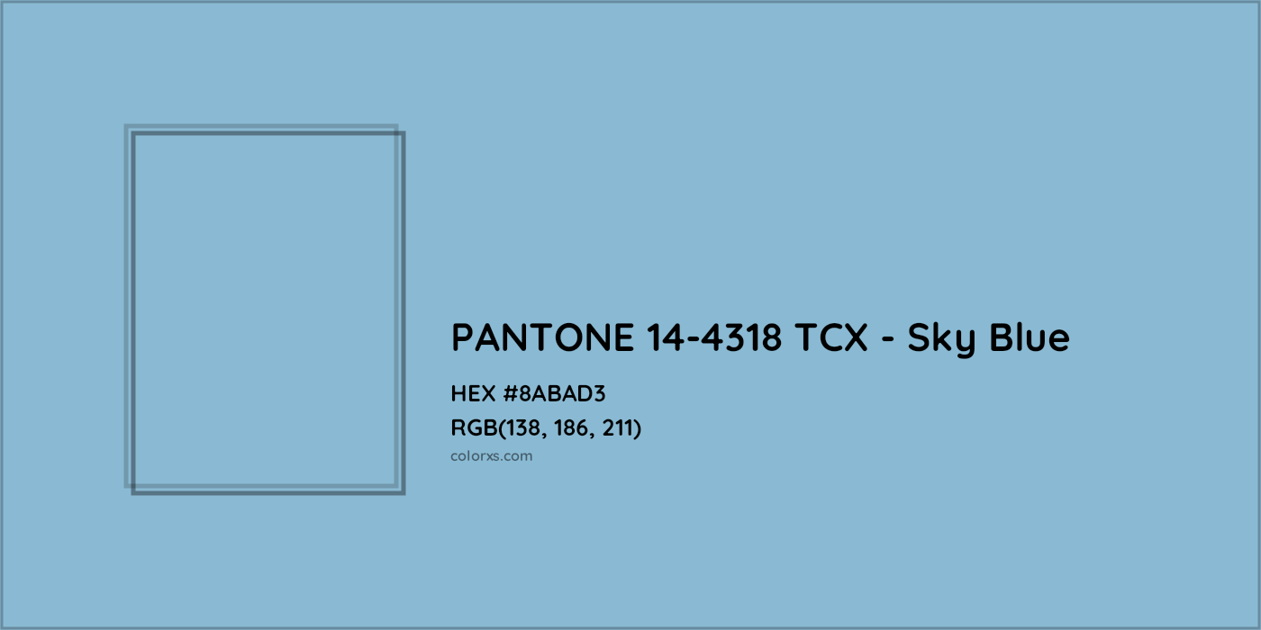 HEX #8ABAD3 PANTONE 14-4318 TCX - Sky Blue CMS Pantone TCX - Color Code