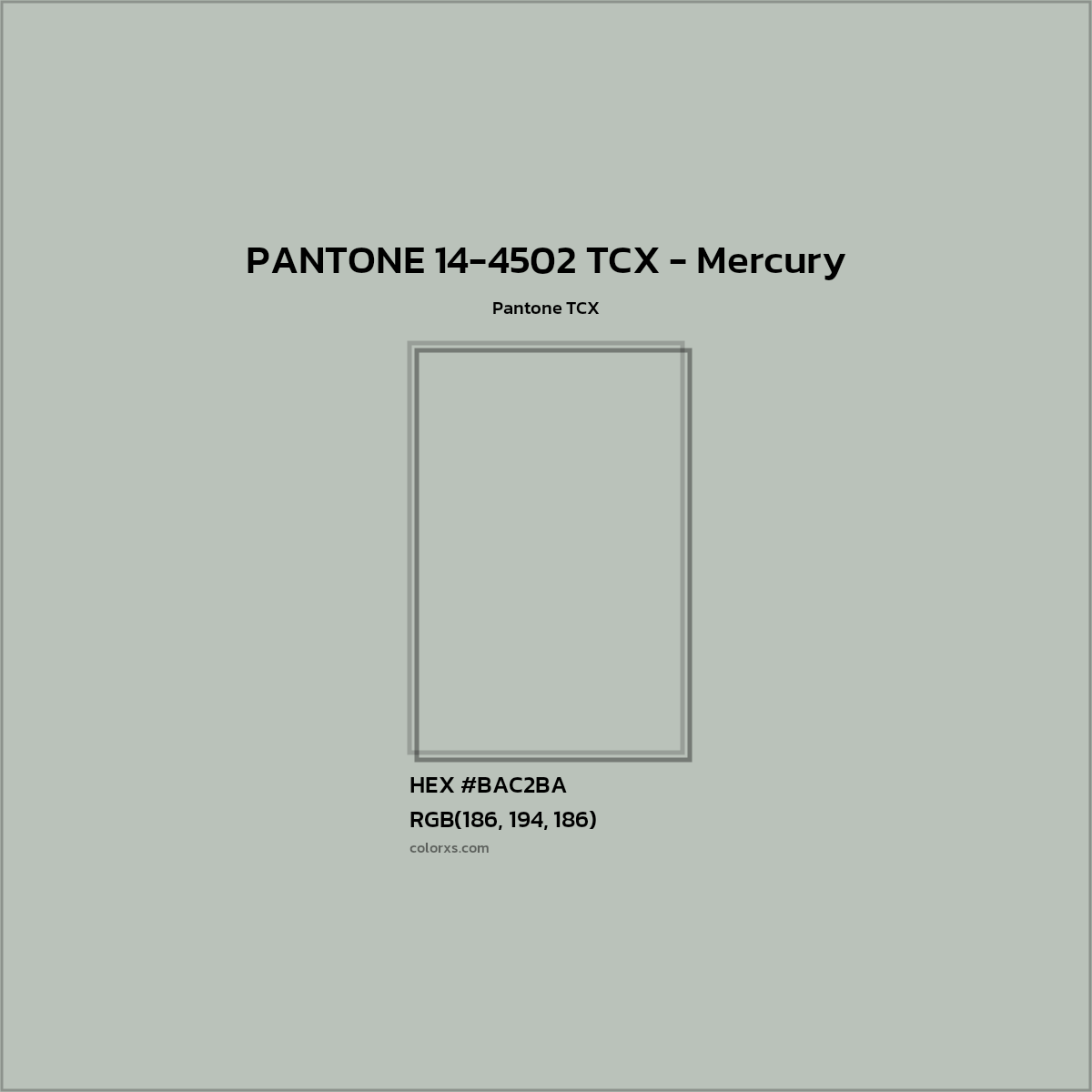 HEX #BAC2BA PANTONE 14-4502 TCX - Mercury CMS Pantone TCX - Color Code