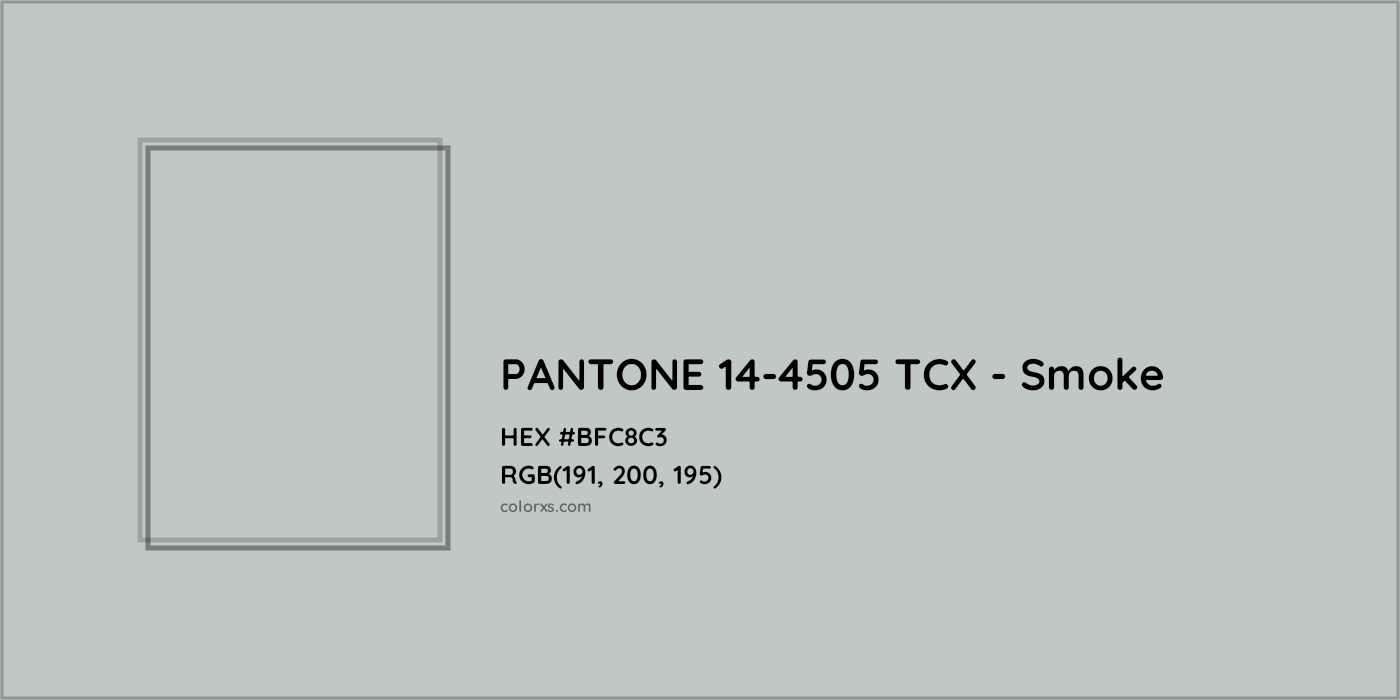 HEX #BFC8C3 PANTONE 14-4505 TCX - Smoke CMS Pantone TCX - Color Code