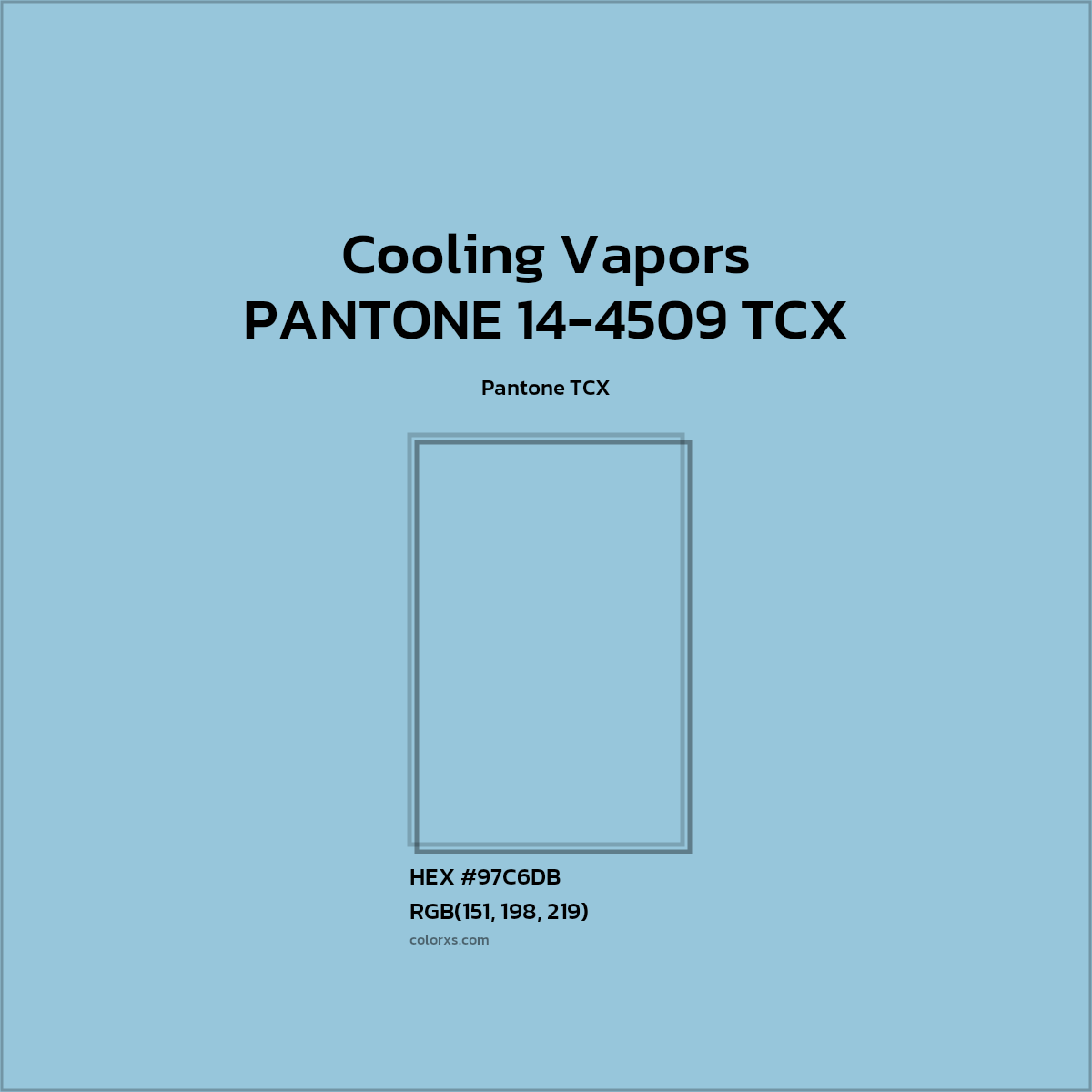 HEX #97C5DA PANTONE 14-4509 TCX - Cooling Vapors CMS Pantone TCX - Color Code