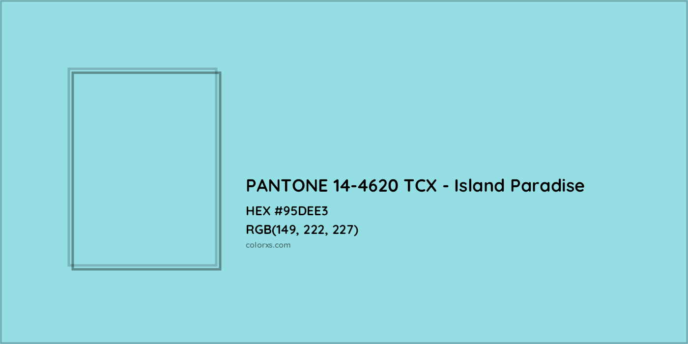 HEX #95DEE3 PANTONE 14-4620 TCX - Island Paradise CMS Pantone TCX - Color Code