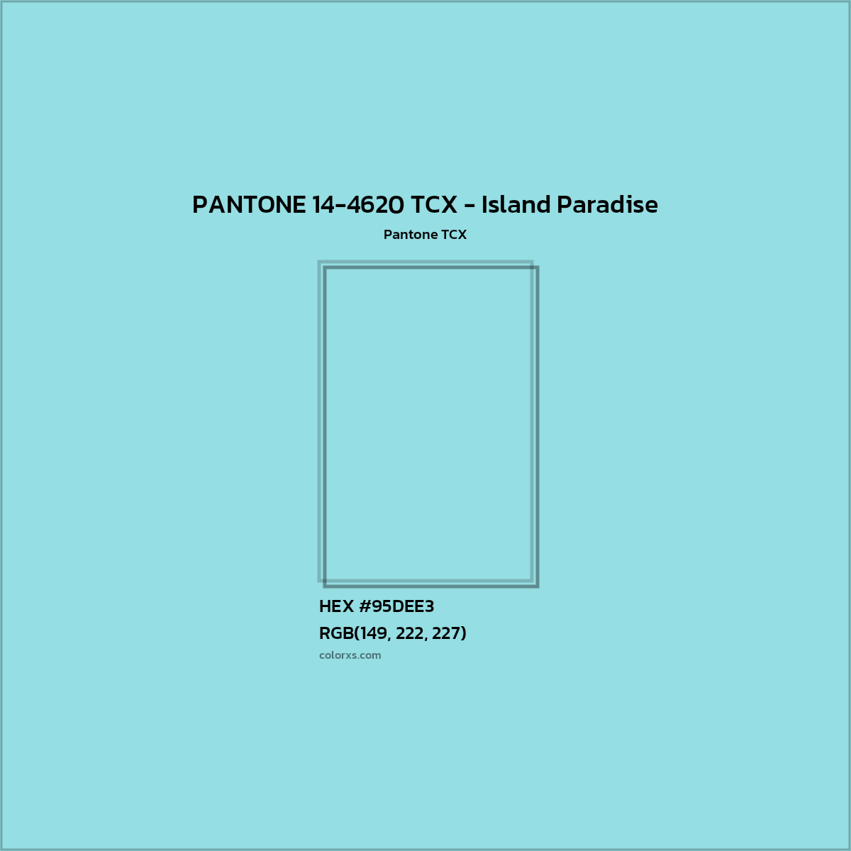 HEX #95DEE3 PANTONE 14-4620 TCX - Island Paradise CMS Pantone TCX - Color Code