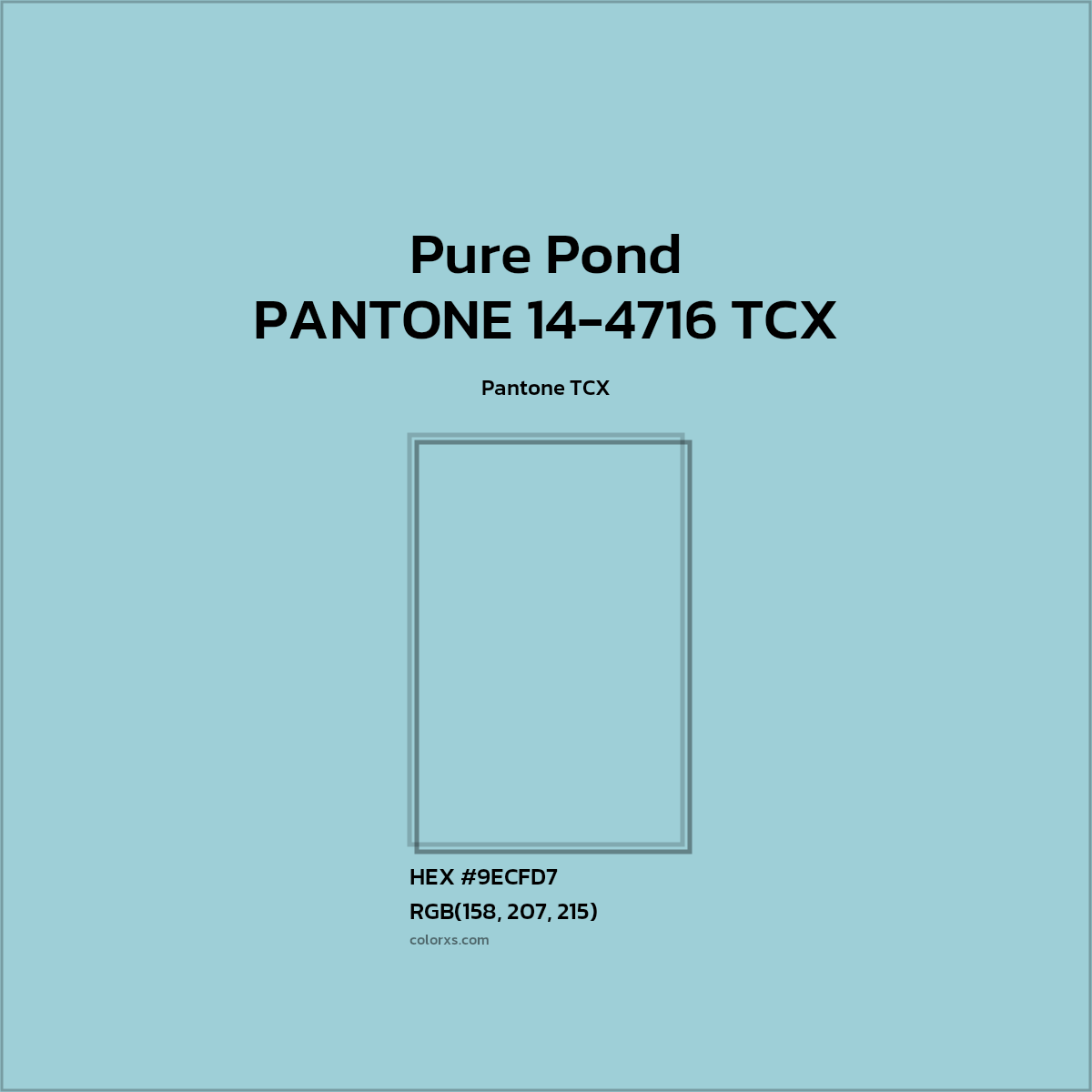 HEX #9ECFD8 PANTONE 14-4716 TCX - Pure Pond CMS Pantone TCX - Color Code