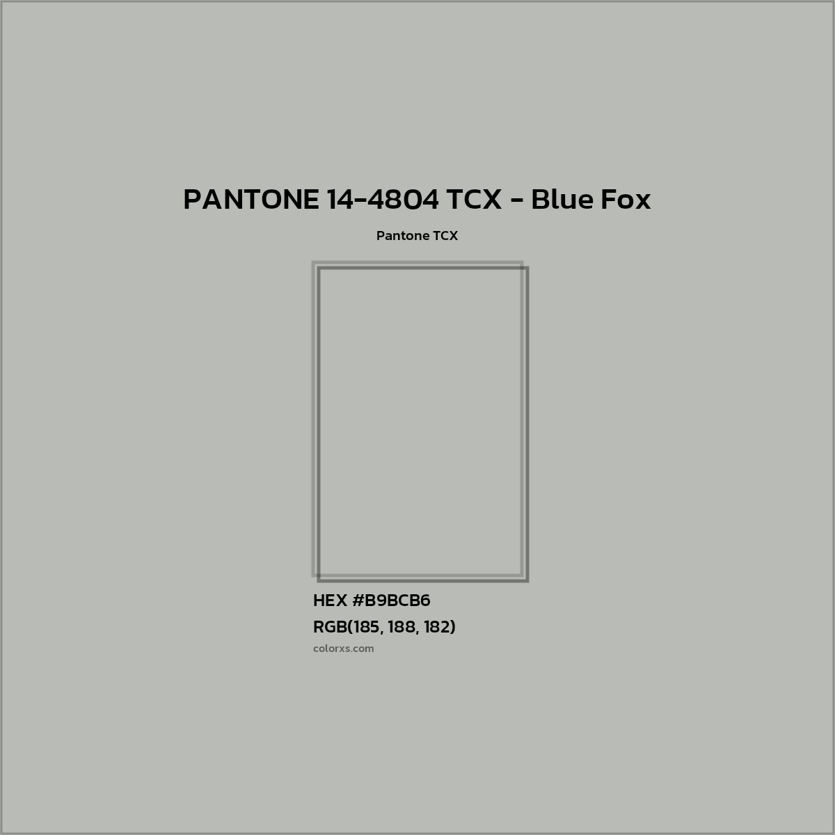 HEX #B9BCB6 PANTONE 14-4804 TCX - Blue Fox CMS Pantone TCX - Color Code