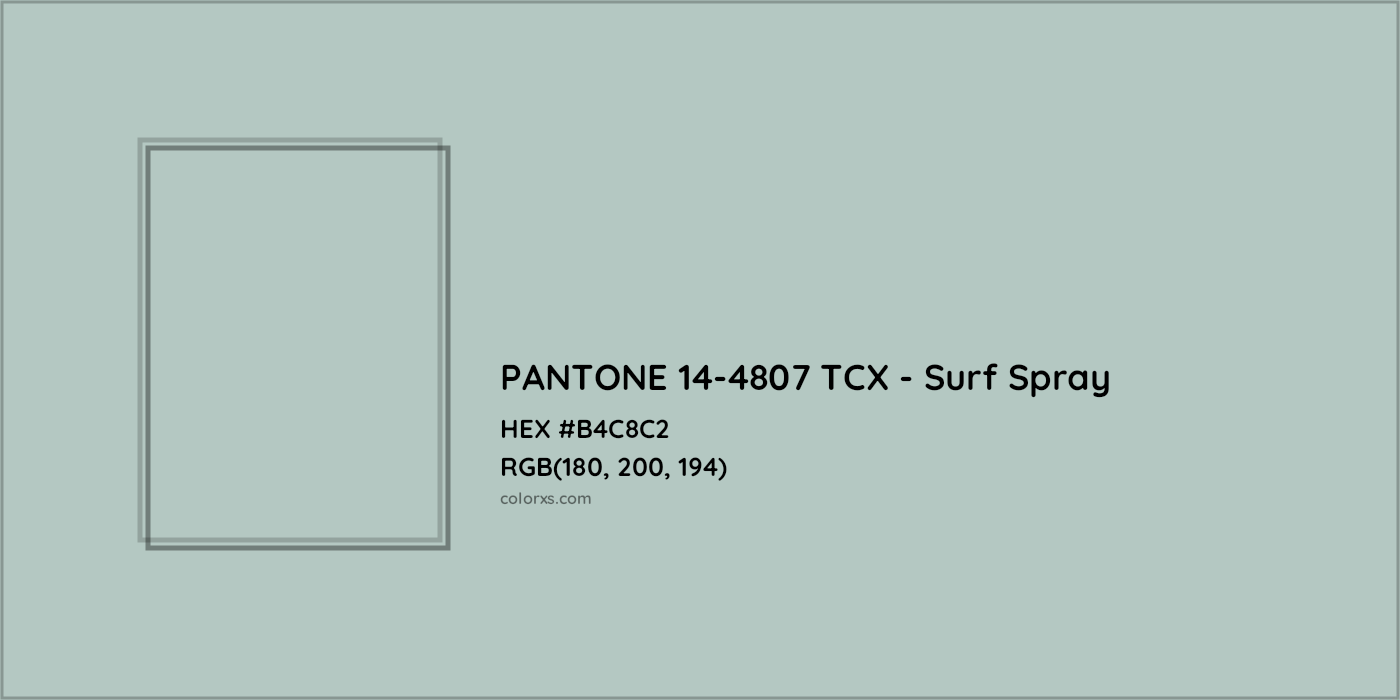 HEX #B4C8C2 PANTONE 14-4807 TCX - Surf Spray CMS Pantone TCX - Color Code