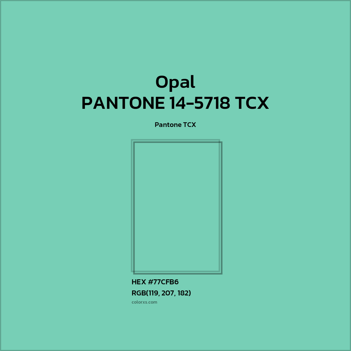 HEX #77CFB7 PANTONE 14-5718 TCX - Opal CMS Pantone TCX - Color Code
