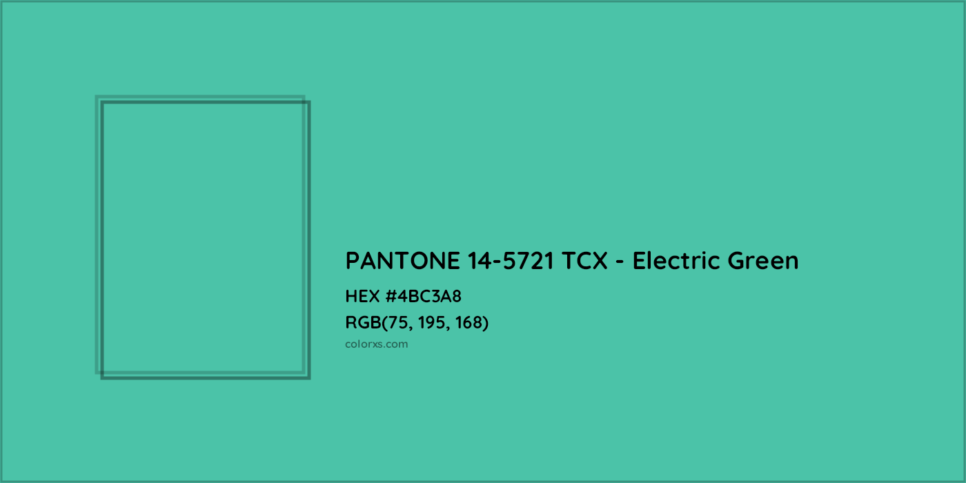 HEX #4BC3A8 PANTONE 14-5721 TCX - Electric Green CMS Pantone TCX - Color Code