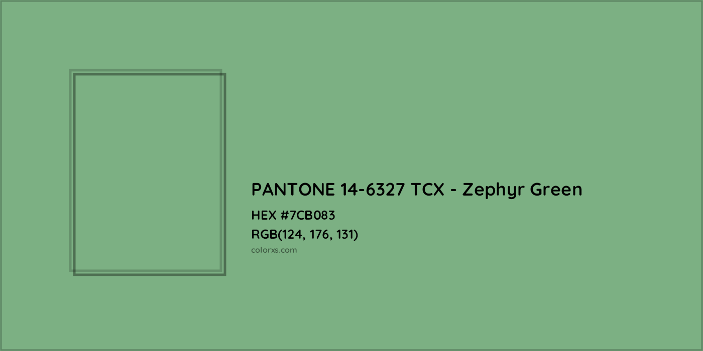 HEX #7CB083 PANTONE 14-6327 TCX - Zephyr Green CMS Pantone TCX - Color Code