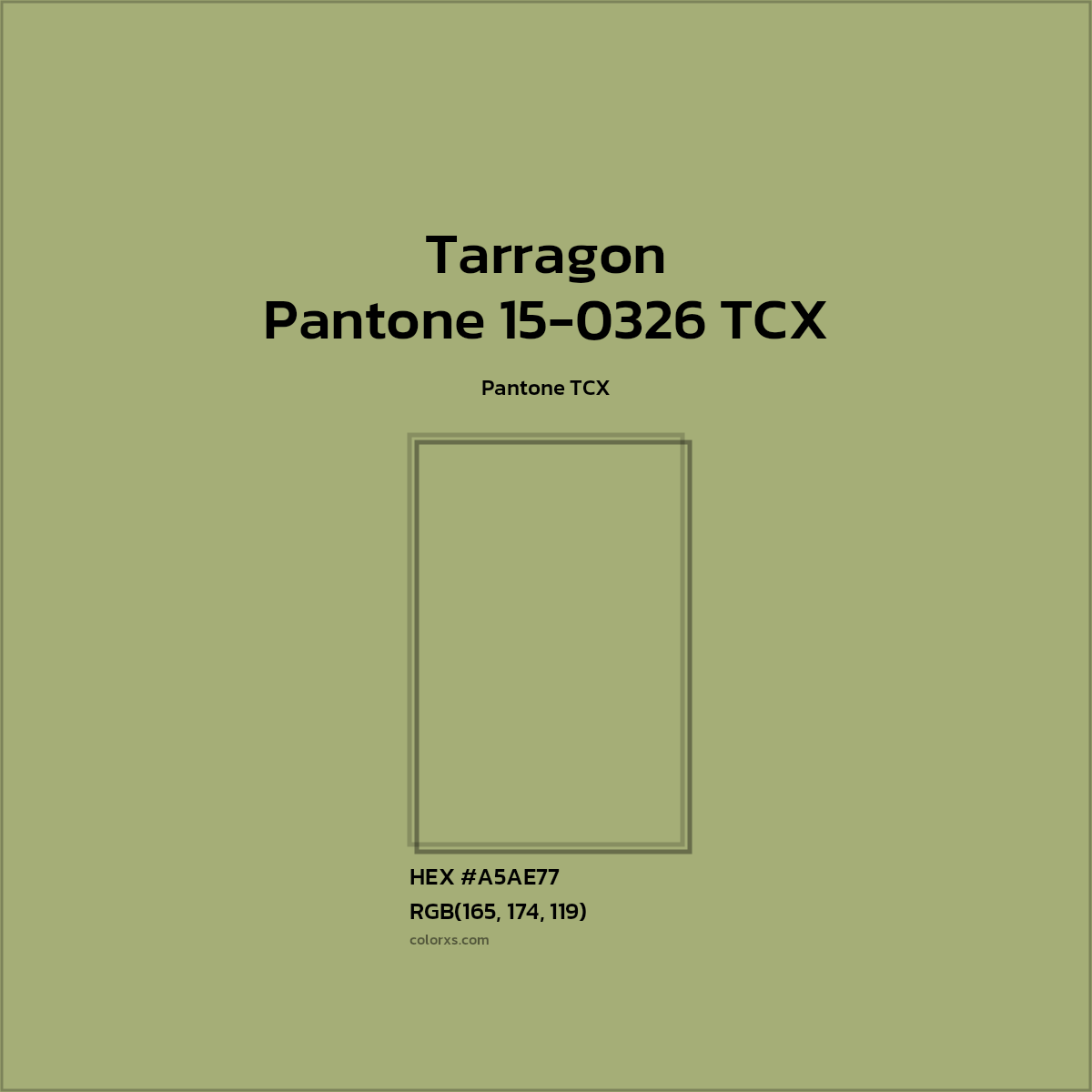 HEX #A4AE77 Pantone 15-0326 TCX - Tarragon CMS Pantone TCX - Color Code