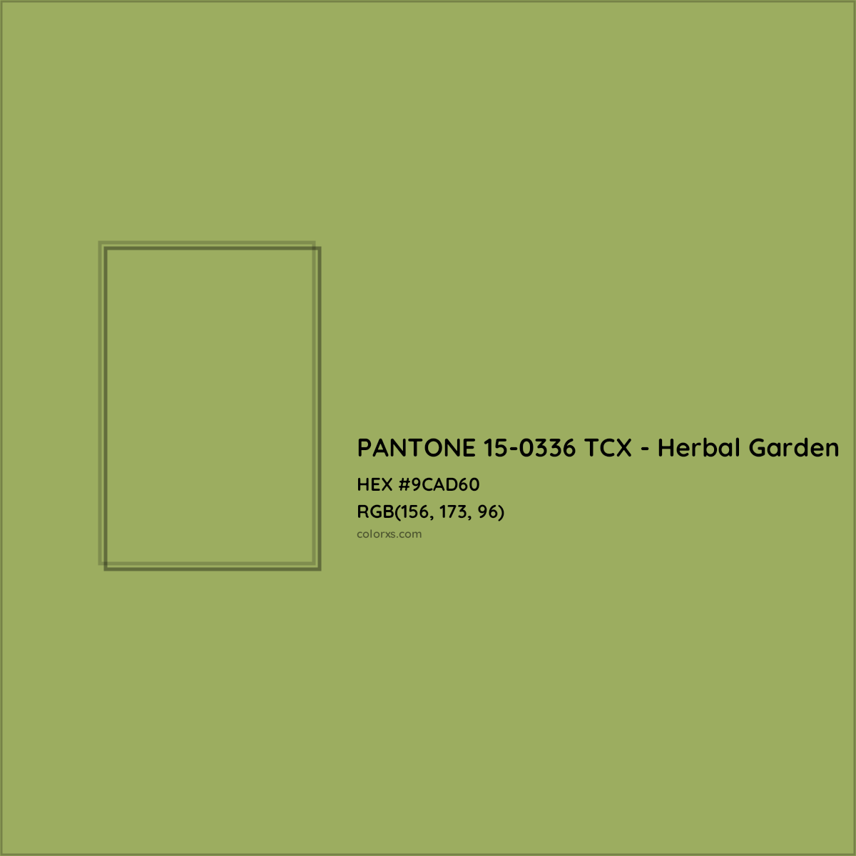 HEX #9CAD60 PANTONE 15-0336 TCX - Herbal Garden CMS Pantone TCX - Color Code