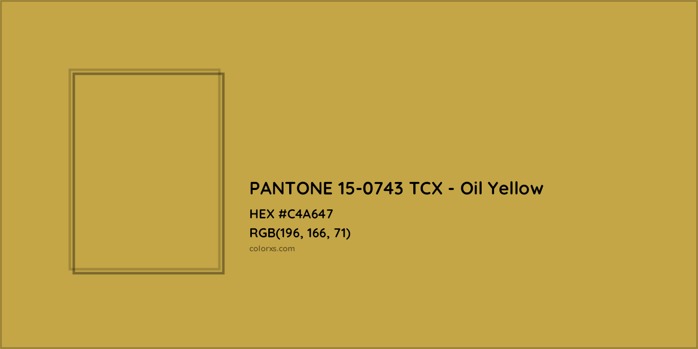 HEX #C4A647 PANTONE 15-0743 TCX - Oil Yellow CMS Pantone TCX - Color Code