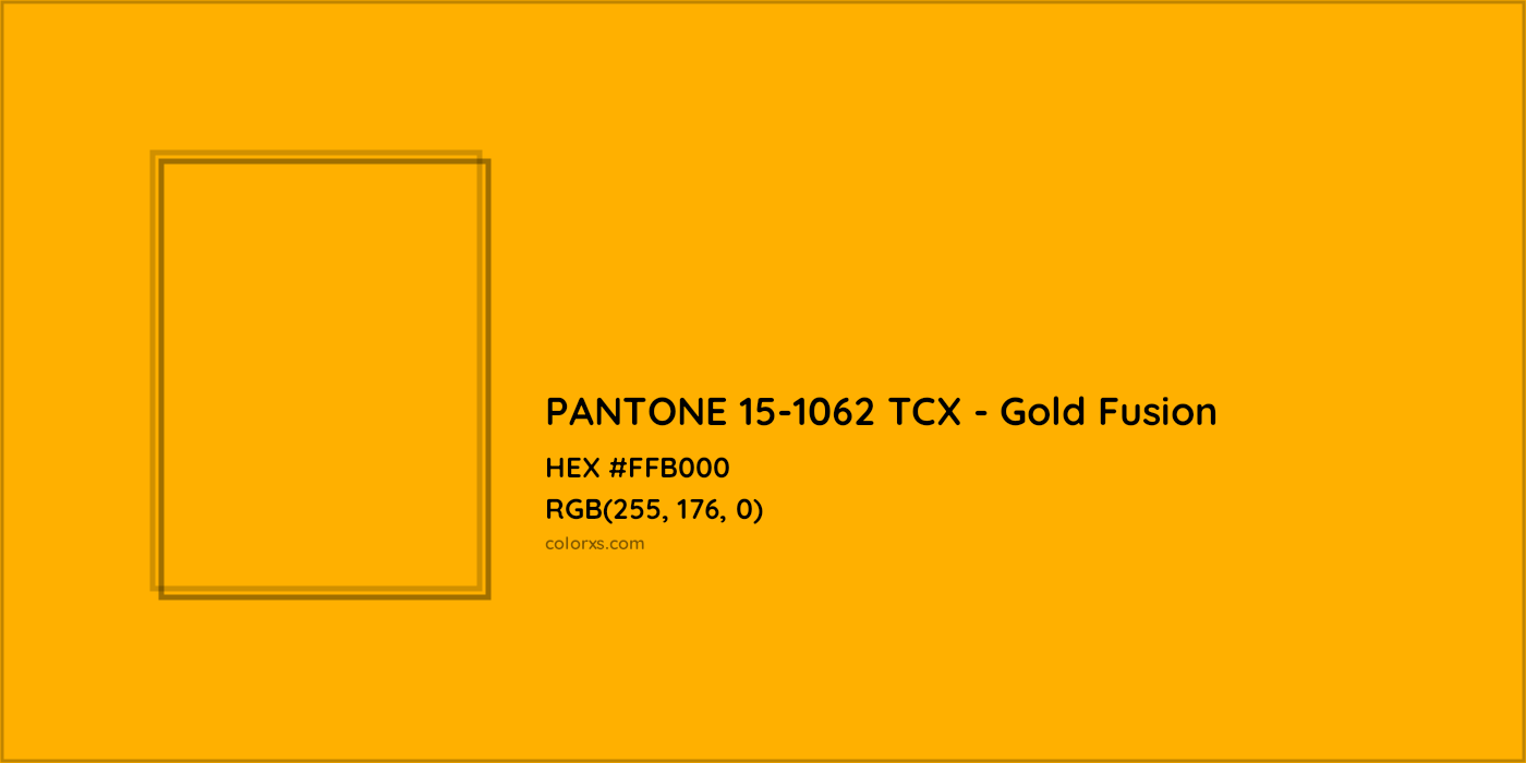 HEX #FFB000 PANTONE 15-1062 TCX - Gold Fusion CMS Pantone TCX - Color Code