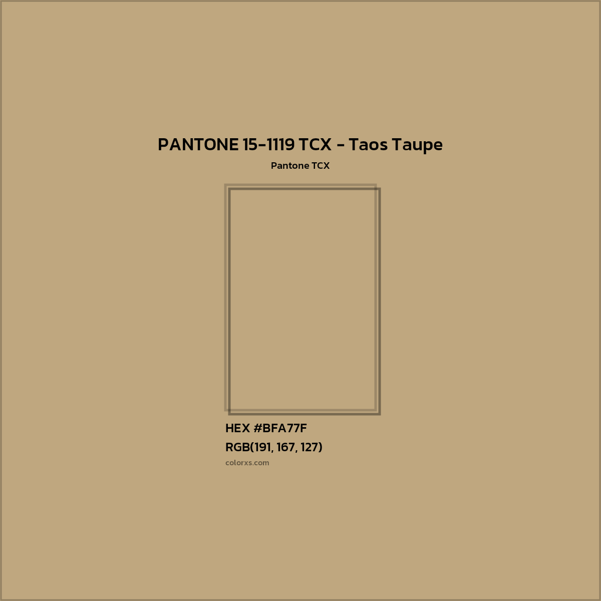 HEX #BFA77F PANTONE 15-1119 TCX - Taos Taupe CMS Pantone TCX - Color Code