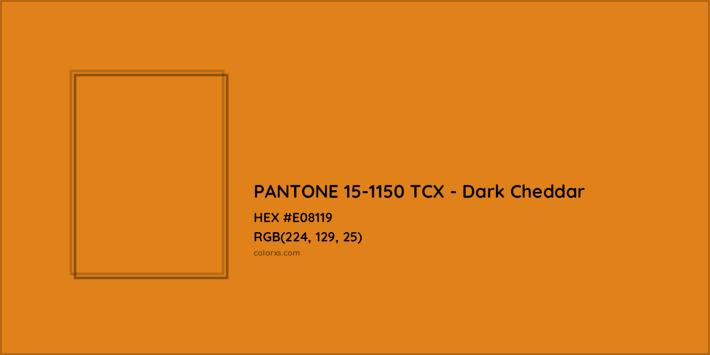 HEX #E08119 PANTONE 15-1150 TCX - Dark Cheddar CMS Pantone TCX - Color Code