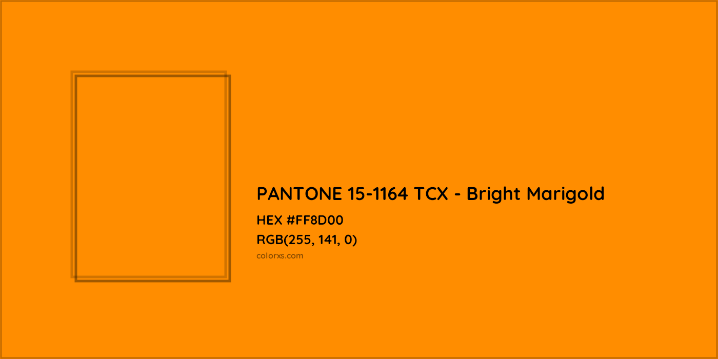 HEX #FF8D00 PANTONE 15-1164 TCX - Bright Marigold CMS Pantone TCX - Color Code