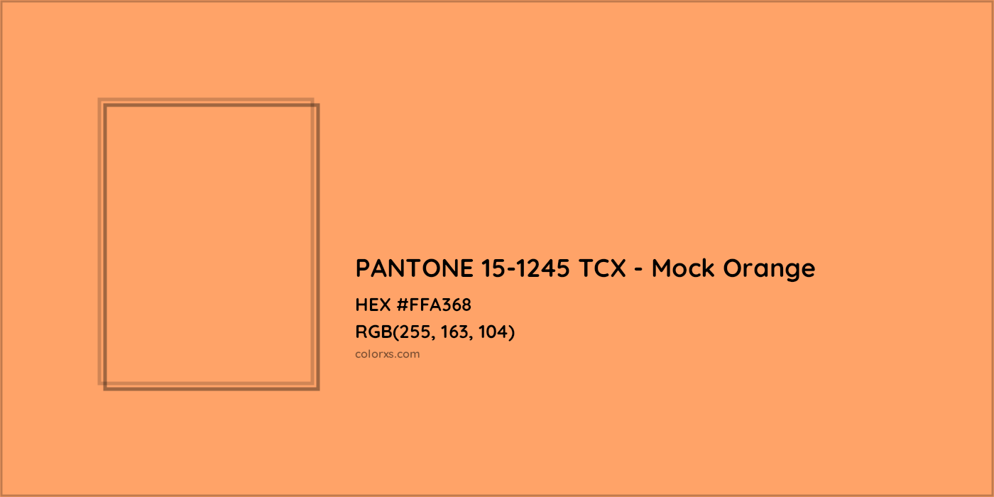 HEX #FFA368 PANTONE 15-1245 TCX - Mock Orange CMS Pantone TCX - Color Code