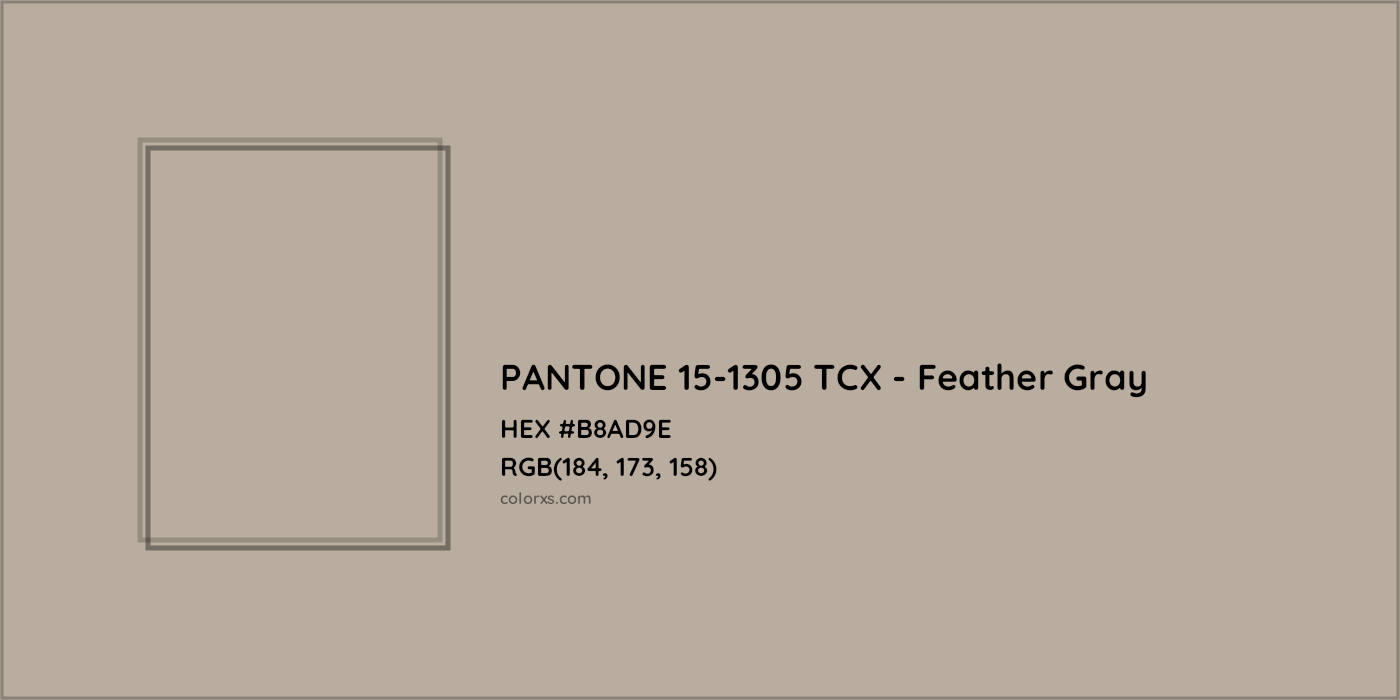 HEX #B8AD9E PANTONE 15-1305 TCX - Feather Gray CMS Pantone TCX - Color Code