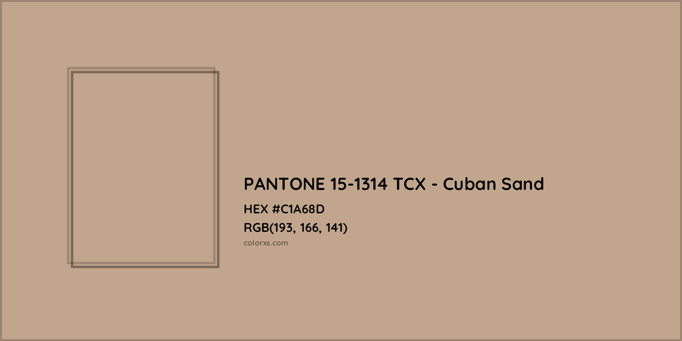 HEX #C1A68D PANTONE 15-1314 TCX - Cuban Sand CMS Pantone TCX - Color Code