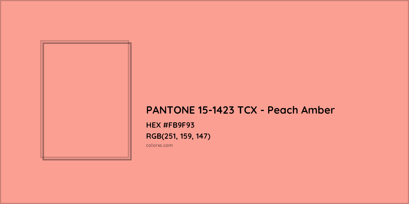 HEX #FB9F93 PANTONE 15-1423 TCX - Peach Amber CMS Pantone TCX - Color Code