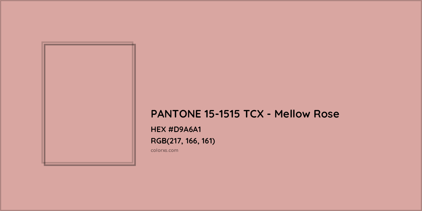 HEX #D9A6A1 PANTONE 15-1515 TCX - Mellow Rose CMS Pantone TCX - Color Code