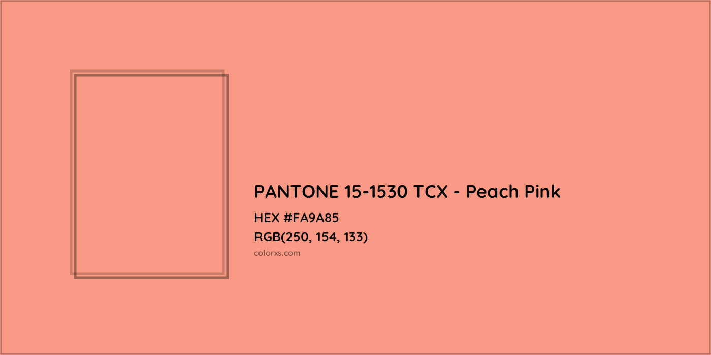 HEX #FA9A85 PANTONE 15-1530 TCX - Peach Pink CMS Pantone TCX - Color Code