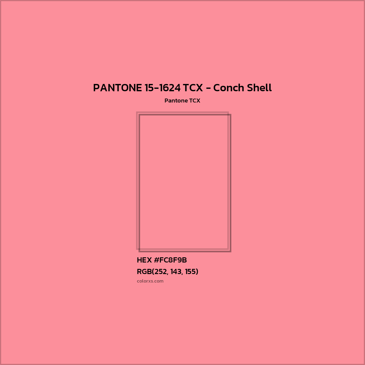 HEX #FC8F9B PANTONE 15-1624 TCX - Conch Shell CMS Pantone TCX - Color Code