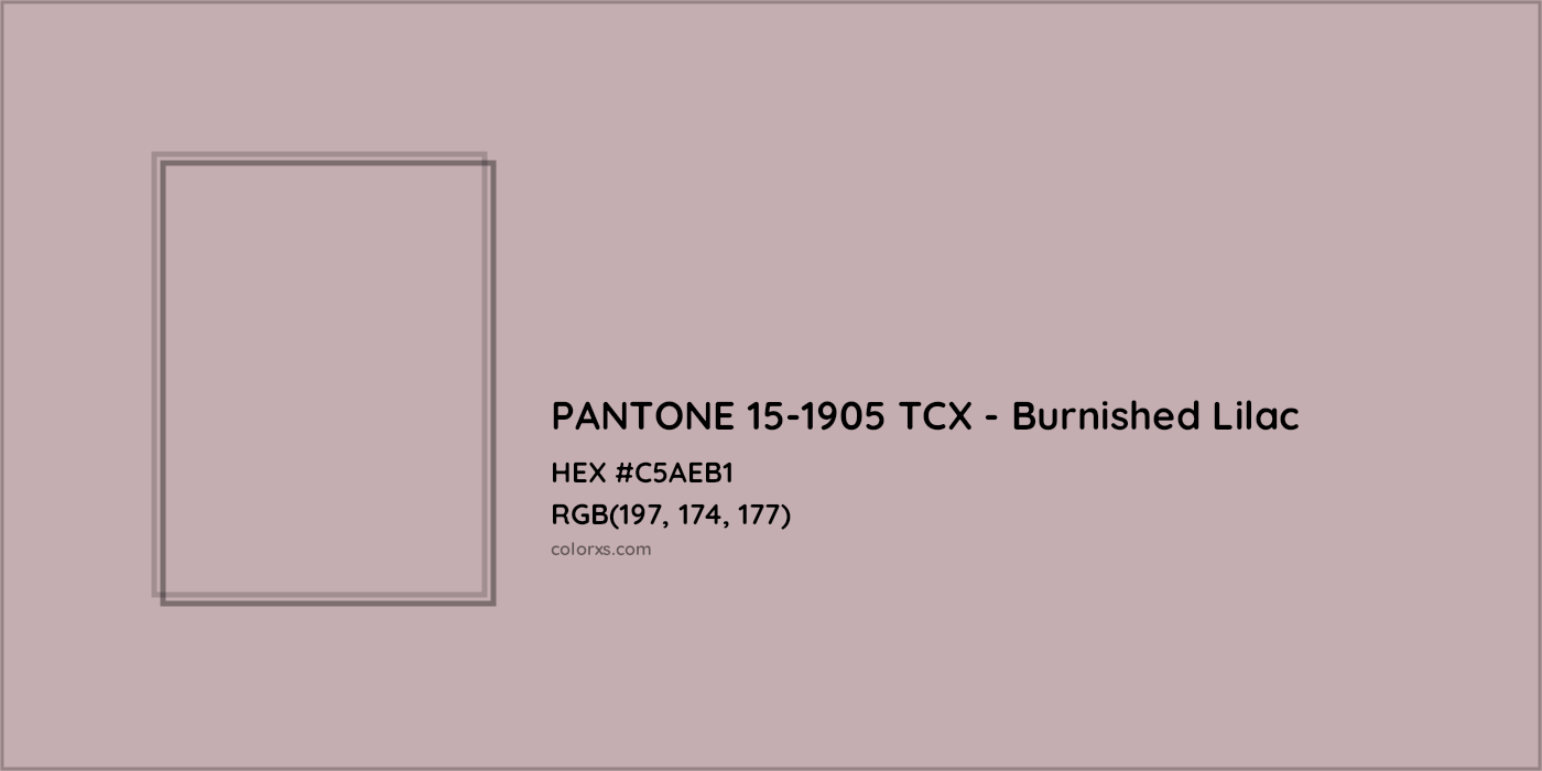 HEX #C5AEB1 PANTONE 15-1905 TCX - Burnished Lilac CMS Pantone TCX - Color Code