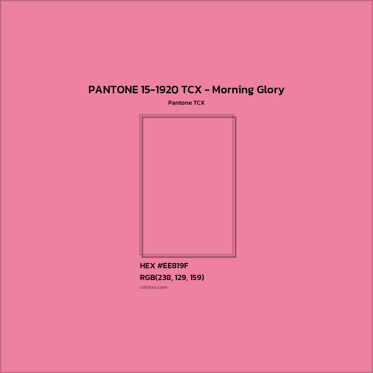 HEX #EE819F PANTONE 15-1920 TCX - Morning Glory CMS Pantone TCX - Color Code