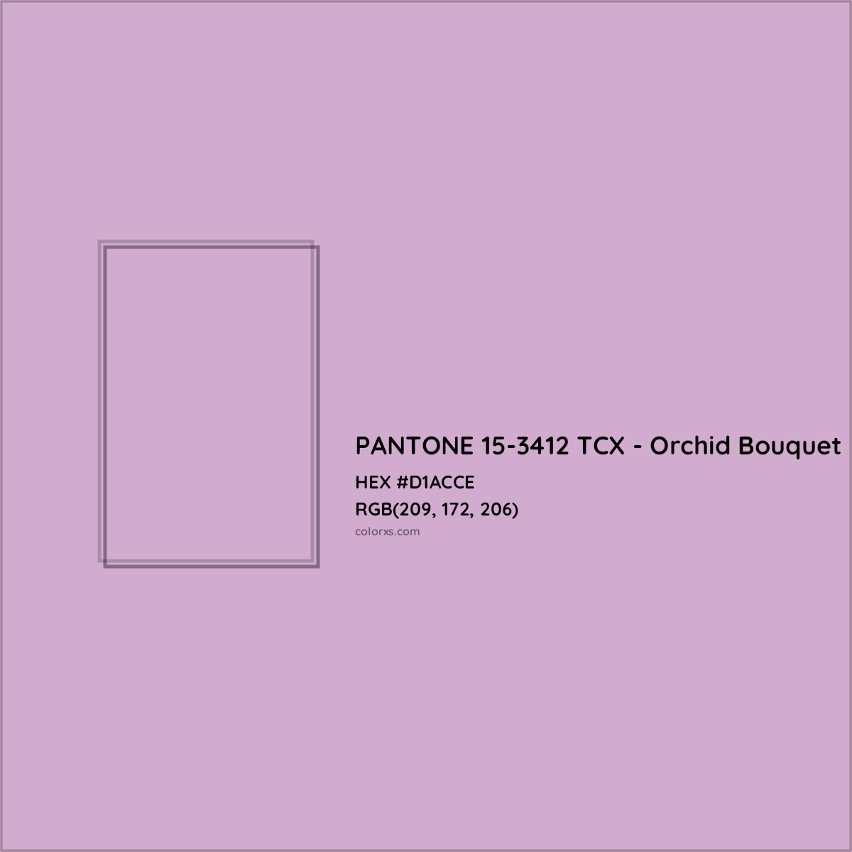 HEX #D1ACCE PANTONE 15-3412 TCX - Orchid Bouquet CMS Pantone TCX - Color Code