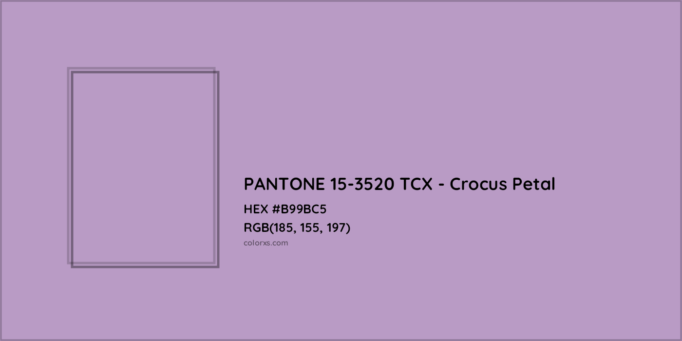 HEX #B99BC5 PANTONE 15-3520 TCX - Crocus Petal CMS Pantone TCX - Color Code