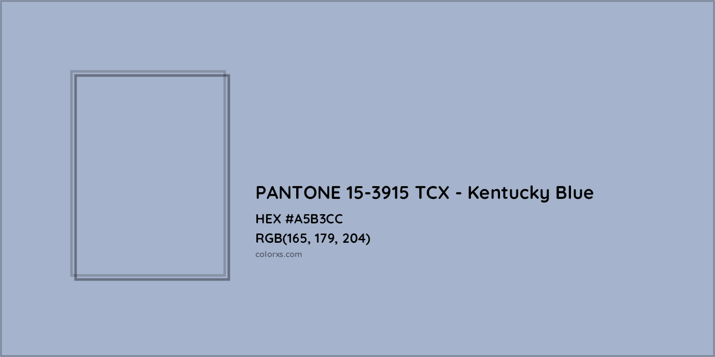 HEX #A5B3CC PANTONE 15-3915 TCX - Kentucky Blue CMS Pantone TCX - Color Code