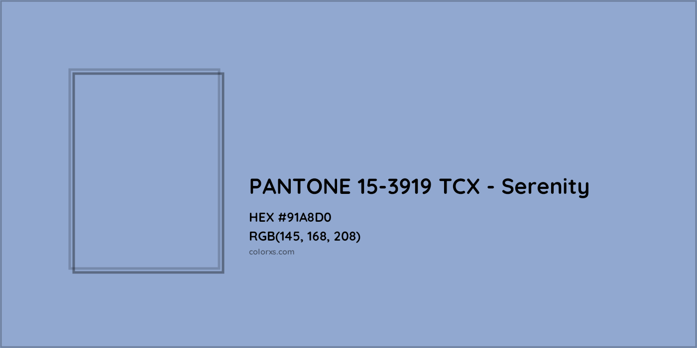 HEX #91A8D0 PANTONE 15-3919 TCX - Serenity CMS Pantone TCX - Color Code