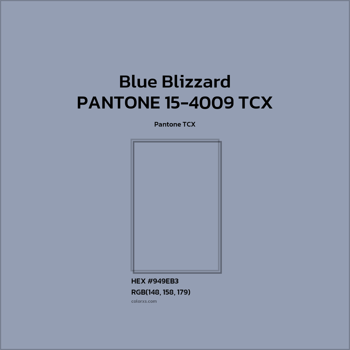 HEX #939EB3 PANTONE 15-4009 TCX - Blue Blizzard CMS Pantone TCX - Color Code