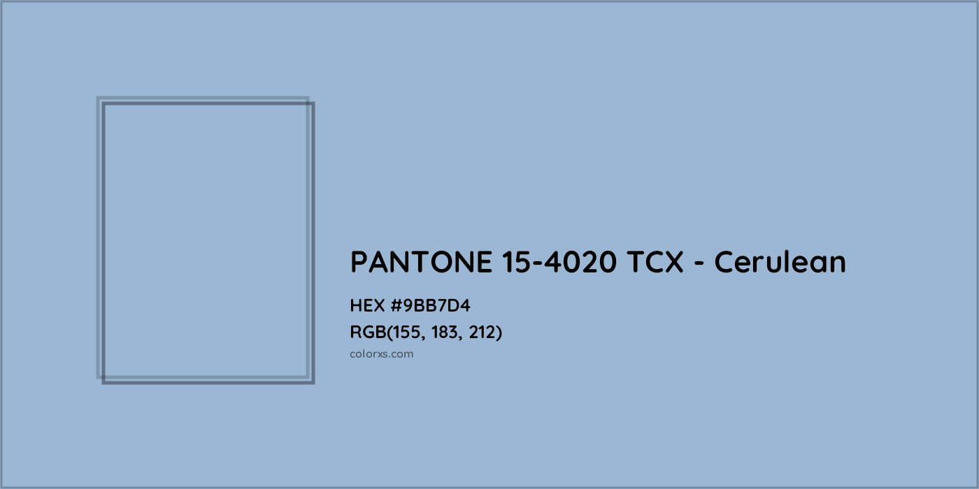 HEX #9BB7D4 PANTONE 15-4020 TCX - Cerulean CMS Pantone TCX - Color Code